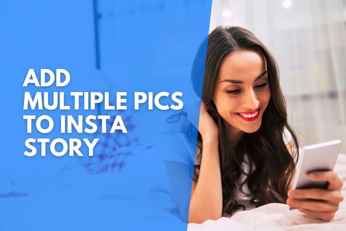 How To Add Multiple Photos To An Instagram Story